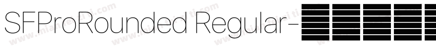 SFProRounded Regular字体转换